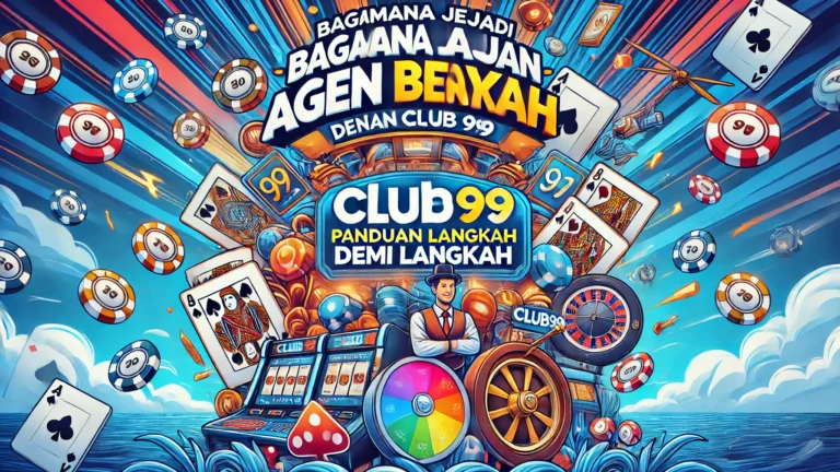 Bagaimana Menjadi Agen Berjaya dengan Club99