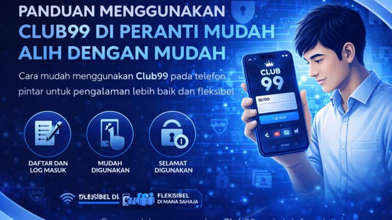 Club99 mobile guide and features Club99 mobile guide and features