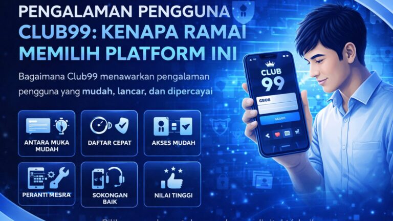Pengalaman pengguna dengan Club99 digital Pengalaman pengguna dengan Club99 digital